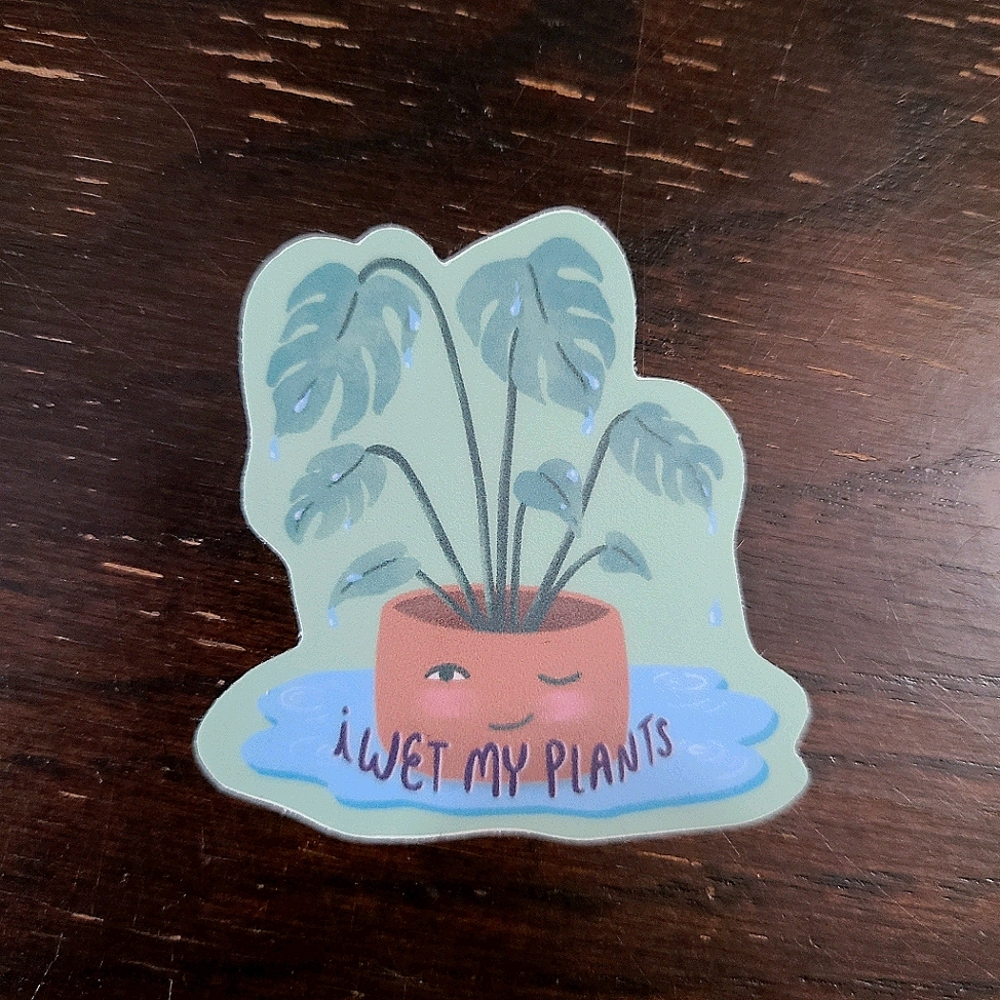 Sticker: I Wet My Plants - 2" Gardening Plant